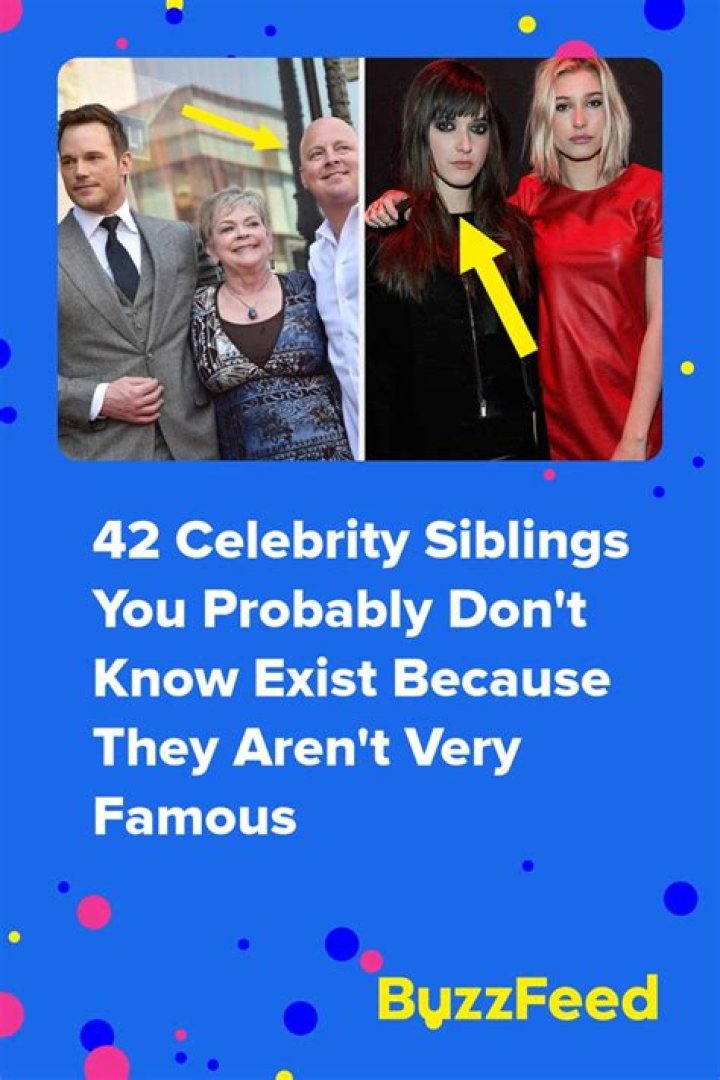 42 Celebrity Siblings You May Not Know Exist Because They Are Out Of