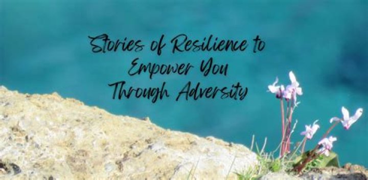 A Story Of Resilience And