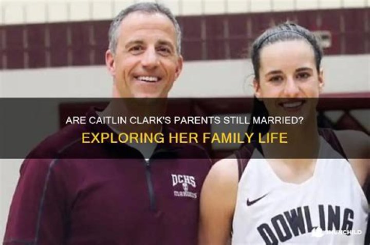 Is Caitlyn Clark's Parents Married?