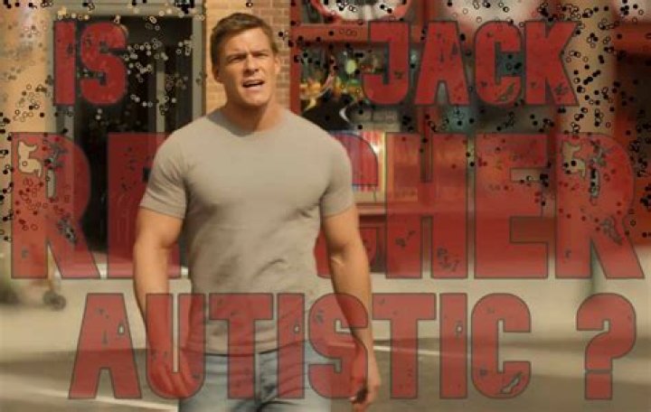 Is Jack Reacher On The Autism Spectrum? Discoveries And Insights Await