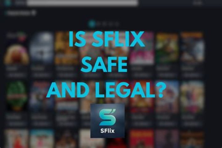 Is SFlix Legal? Read This Before You Watch Movies On SFlix