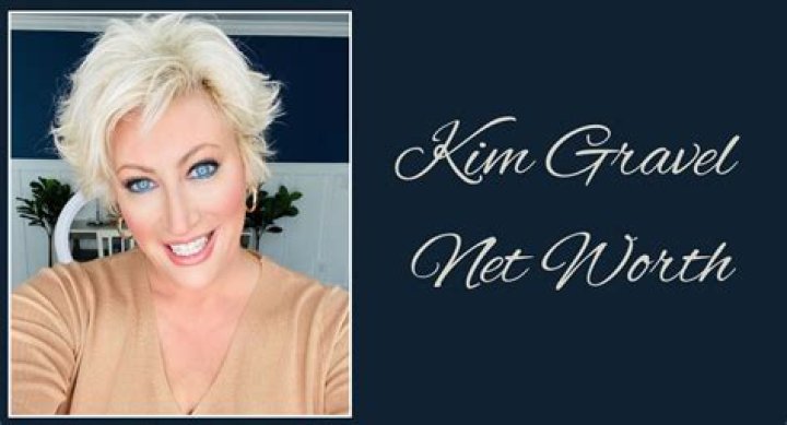 Unveiling Kim Gravel's Net Worth: Surprising Revelations