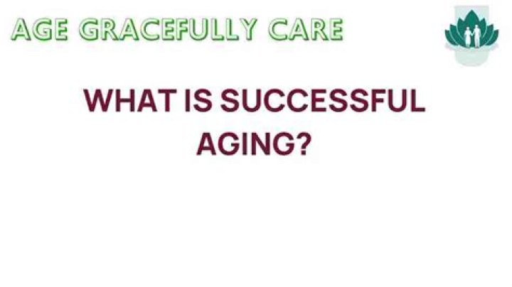 Unveiling The Secrets Of Aging Gracefully