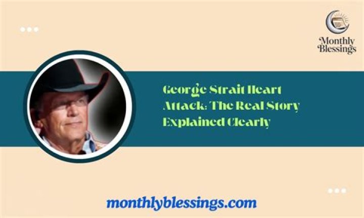 Unveiling The Secrets Of George Strait Heart Attack: Discoveries And Insights