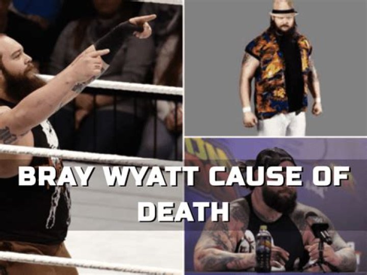 WWE Champion Bray Wyatt&rsquo;s Cause of Death Revealed DRGNews